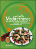 Oggi cucino io. Ricette mediterranee. 600 piatti della tradizione europea, nordafricana e mediorientale